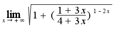 $\lim_{x\rightarrow+\infty}\sqrt{1+(\frac{1+3x}{4+3x})^{1-2x}}$