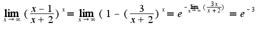 $\lim_{x\rightarrow\infty}(\frac{x-1}{x+2})^{x}= \lim_{x\rightarrow\infty}(1-(\frac{3}{x+2})^{x}=e^{-\lim_{x\rightarrow\infty}(\frac{3x}{x+2})}=e^{-3}$