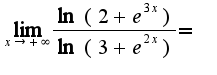 $\lim_{x\rightarrow +\infty}\frac{\ln(2+e^{3x})}{\ln(3+e^{2x})}=$
