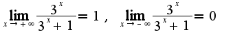 $\lim_{x\rightarrow +\infty}\frac{3^{x}}{3^{x}+1}=1,\;\lim_{x\rightarrow -\infty}\frac{3^{x}}{3^{x}+1}=0$