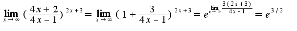 $\lim_{x\rightarrow \infty}(\frac{4x+2}{4x-1})^{2x+3}=\lim_{x\rightarrow \infty}(1+\frac{3}{4x-1})^{2x+3}=e^{\lim_{x\rightarrow \infty}\frac{3(2x+3)}{4x-1}}=e^{3/2}$