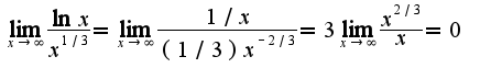 $\lim_{x\rightarrow \infty}\frac{\ln x}{x^{1/3}}=\lim_{x\rightarrow \infty}\frac{1/x}{(1/3)x^{-2/3}}=3\lim_{x\rightarrow \infty}\frac{x^{2/3}}{x}=0$