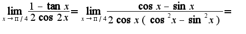 $\lim_{x\rightarrow \pi/4}\frac{1-\tan x}{2\cos 2x}=\lim_{x\rightarrow \pi/4}\frac{\cos x-\sin x}{2\cos x(\cos^2 x-\sin^2 x)}=$