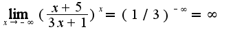 $\lim_{x\rightarrow -\infty}(\frac{x+5}{3x+1})^{x}=(1/3)^{-\infty}=\infty$