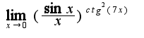 $\lim_{x\rightarrow 0}(\frac{\sin x}{x})^{ctg^2(7x)}$