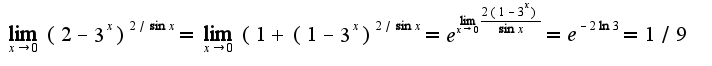 $\lim_{x\rightarrow 0}(2-3^{x})^{2/\sin x}=\lim_{x\rightarrow 0}(1+(1-3^{x})^{2/\sin x}=e^{\lim_{x\rightarrow 0}\frac{2(1-3^{x})}{\sin x}}=e^{-2\ln 3}=1/9$