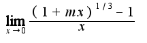 $\lim_{x\rightarrow 0}\frac{(1+mx)^{1/3}-1}{x}$