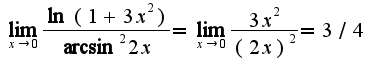 $\lim_{x\rightarrow 0}\frac{\ln(1+3x^2)}{\arcsin^2 2x}=\lim_{x\rightarrow 0}\frac{3x^2}{(2x)^2}=3/4$