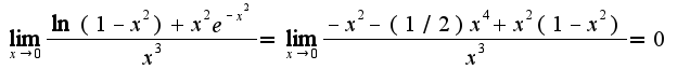$\lim_{x\rightarrow 0}\frac{\ln(1-x^2)+x^{2}e^{-x^2}}{x^3}=\lim_{x\rightarrow 0}\frac{-x^2-(1/2)x^4+x^2(1-x^2)}{x^3}=0$
