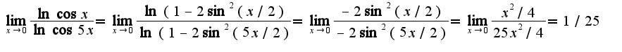 $\lim_{x\rightarrow 0}\frac{\ln \cos x}{\ln \cos 5x}=\lim_{x\rightarrow 0}\frac{\ln(1-2\sin^2(x/2)}{\ln(1-2\sin^2(5x/2)}=\lim_{x\rightarrow 0}\frac{-2\sin^2(x/2)}{-2\sin^2 (5x/2)}=\lim_{x\rightarrow 0}\frac{x^2/4}{25x^2/4}=1/25$