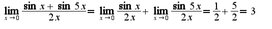 $\lim_{x\rightarrow 0}\frac{\sin x+\sin 5x}{2x}=\lim_{x\rightarrow 0}\frac{\sin x}{2x}+\lim_{x\rightarrow 0}\frac{\sin 5x}{2x}=\frac{1}{2}+\frac{5}{2}=3$