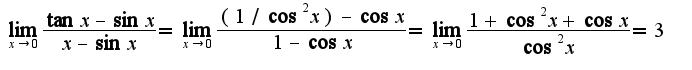 $\lim_{x\rightarrow 0}\frac{\tan x-\sin x}{x-\sin x}=\lim_{x\rightarrow 0}\frac{(1/\cos^2 x)-\cos x}{1-\cos x}=\lim_{x\rightarrow 0}\frac{1+\cos^2 x+\cos x}{\cos^2 x}=3$
