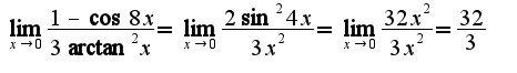 $\lim_{x\rightarrow 0}\frac{1-\cos 8x}{3\arctan^2x}=\lim_{x\rightarrow 0}\frac{2\sin^2 4x}{3x^2}=\lim_{x\rightarrow 0}\frac{32x^2}{3x^2}=\frac{32}{3}$