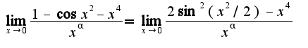 $\lim_{x\rightarrow 0}\frac{1-\cos x^2-x^4}{x^{\alpha}}=\lim_{x\rightarrow 0}\frac{2\sin^2 (x^2/2)-x^4}{x^{\alpha}}$