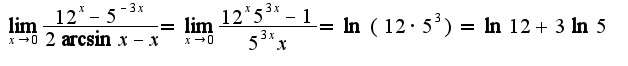 $\lim_{x\rightarrow 0}\frac{12^{x}-5^{-3x}}{2\arcsin x-x}=\lim_{x\rightarrow 0}\frac{12^{x}5^{3x}-1}{5^{3x}x}=\ln (12\cdot5^{3})=\ln12+3\ln 5$