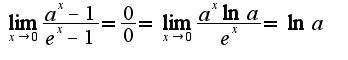 $\lim_{x\rightarrow 0}\frac{a^{x}-1}{e^{x}-1}=\frac{0}{0}=\lim_{x\rightarrow 0}\frac{a^{x}\ln a}{e^{x}}=\ln a$