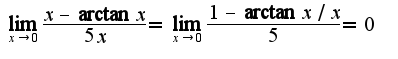 $\lim_{x\rightarrow 0}\frac{x-\arctan x}{5x}=\lim_{x\rightarrow 0}\frac{1-\arctan x/x}{5}=0$