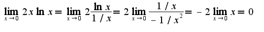 $\lim_{x\rightarrow 0}2x\ln x=\lim_{x\rightarrow 0}2\frac{\ln x}{1/x}=2\lim_{x\rightarrow 0}\frac{1/x}{-1/x^2}=-2\lim_{x\rightarrow 0}x=0$
