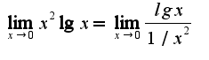 $\lim_{x\rightarrow 0}x^2\lg x=\lim_{x\rightarrow 0}\frac{lg x}{1/x^2}$