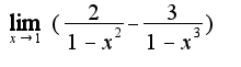 $\lim_{x\rightarrow 1}(\frac{2}{1-x^2}-\frac{3}{1-x^3})$