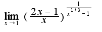 $\lim_{x\rightarrow 1}(\frac{2x-1}{x})^{\frac{1}{x^{1/3}-1}}$