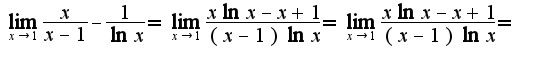 $\lim_{x\rightarrow 1}\frac{x}{x-1}-\frac{1}{\ln x}=\lim_{x\rightarrow 1}\frac{x\ln x-x+1}{(x-1)\ln x}=\lim_{x\rightarrow 1}\frac{x\ln x-x+1}{(x-1)\ln x}=$