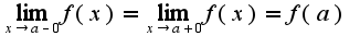 $\lim_{x\rightarrow a-0}f(x)=\lim_{x\rightarrow a+0}f(x)=f(a)$