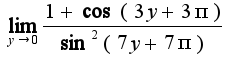$\lim_{y\to 0}\frac{1+\cos(3y+3\pi)}{\sin^2 (7y+7\pi)}$