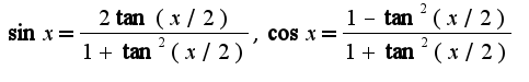 $\sin x=\frac{2\tan (x/2)}{1+\tan^2( x/2)},\cos x=\frac{1-\tan^2(x/2)}{1+\tan^2(x/2)}$