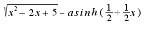 $\sqrt{x^2+2x+5}-asinh(\frac{1}{2}+\frac{1}{2}x)$