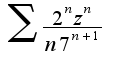 $\sum\frac{2^{n} z^{n}}{n 7^{n+1}}$