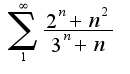 $\sum_{1}^{\infty}\frac{2^n+n^2}{3^n+n}$