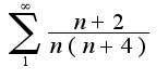 $\sum_{1}^{\infty}\frac{n+2}{n(n+4)}$
