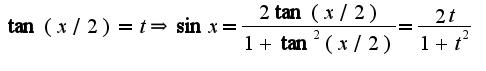 $\tan(x/2)=t\Rightarrow \sin x=\frac{2\tan(x/2)}{1+\tan^2 (x/2)}=\frac{2t}{1+t^2}$
