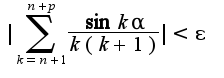 $|\sum_{k=n+1}^{n+p}\frac{\sin k\alpha}{k(k+1)}|<\epsilon$