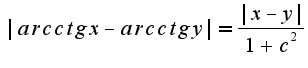 $|arcctg x - arcctg y|=\frac{|x-y|}{1+c^{2}}$