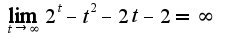 $ \lim_{t\rightarrow \infty}2^{t}-t^2-2t-2=\infty$