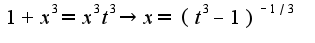 $1+x^3=x^3t^3\rightarrow x=(t^3-1)^{-1/3}$