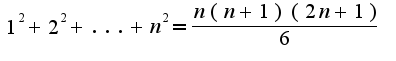 $1^{2}+2^{2}+...+n^{2}=\frac{n(n+1)(2n+1)}{6}$
