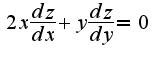 $2x\frac{dz}{dx}+y\frac{dz}{dy}=0$