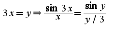 $3x=y\Rightarrow \frac{\sin 3x}{x}=\frac{\sin y}{y/3}$