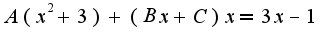 $A(x^2+3)+(Bx+C)x=3x-1$