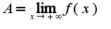 $A=\lim_{x\rightarrow+\infty}f(x)$