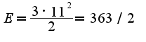 $E=\frac{3\cdot 11^{2}}{2}=363/2$