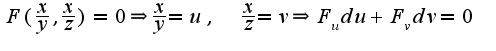 $F(\frac{x}{y},\frac{x}{z})=0\Rightarrow \frac{x}{y}=u,\;\;\frac{x}{z}=v\Rightarrow F_{u}du+F_{v}dv=0$