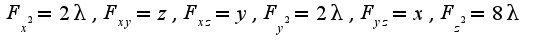 $F_{x^{2}}=2\lambda,F_{xy}=z,F_{xz}=y,F_{y^2}=2\lambda,F_{yz}=x,F_{z^2}=8\lambda$