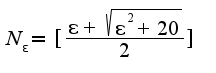 $N_{\epsilon}=[\frac{\epsilon+\sqrt{\epsilon^2+20}}{2}]$