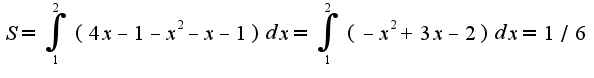 $S=\int_{1}^{2}(4x-1-x^2-x-1)dx=\int_{1}^{2}(-x^2+3x-2)dx=1/6$