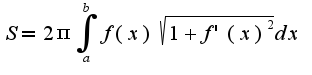 $S=2\pi\int_{a}^{b}f(x)\sqrt{1+f'(x)^2}dx$