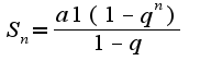 $S_{n}=\frac{a1(1-q^{n})}{1-q}$